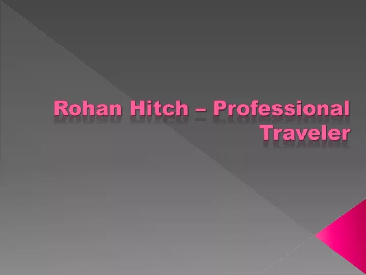 rohan hitch professional traveler