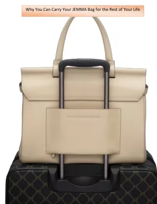 why you can carry your jemma bag for the rest