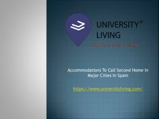 accommodations to call second home in major cities in spain https www universityliving com