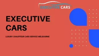 Get Affordable Chauffeur Cars Melbourne Services | Executive Cars