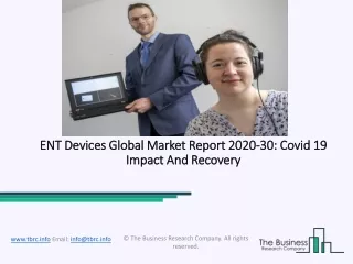 ent devices global market report 2020 30 covid 19 impact and recovery