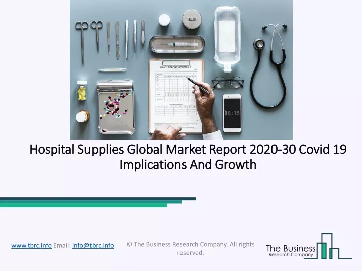 hospital supplies global market report 2020 30 covid 19 implications and growth
