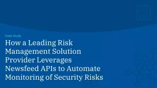How a Leading Risk Management Solution Provider Leverages Newsfeed APIs to Automate Monitoring of Security Risks