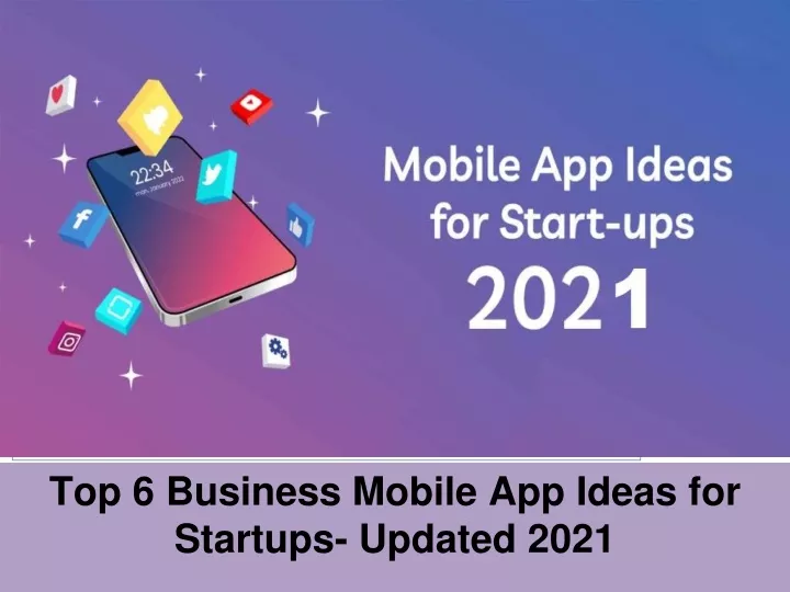 top 6 business mobile app ideas for startups