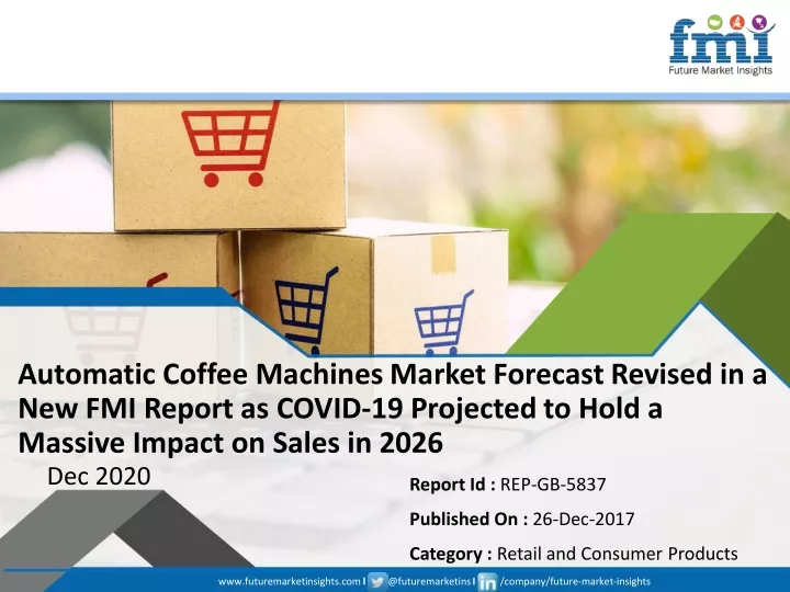 automatic coffee machines market forecast revised