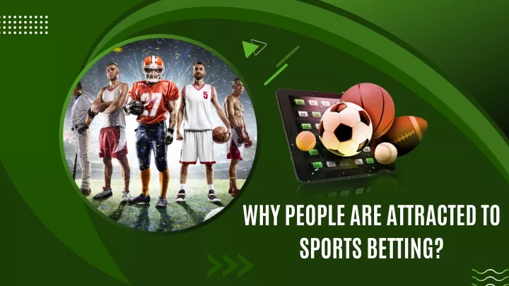 why people are attracted to sports betting