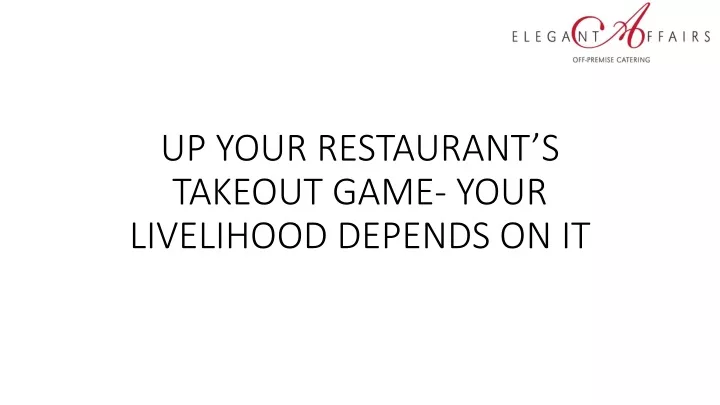 up your restaurant s takeout game your livelihood