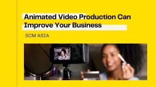 an imated video production can improve your