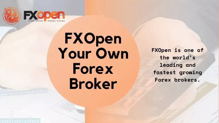 fxopen your own forex broker