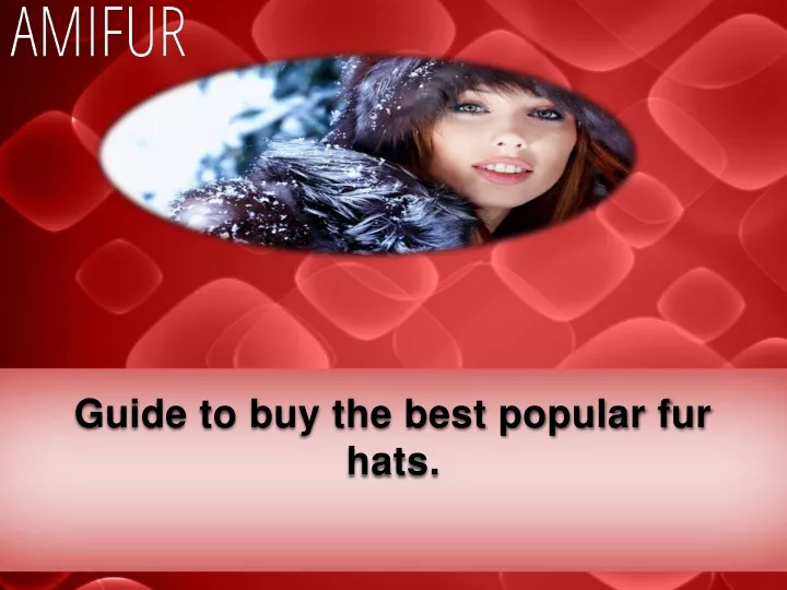 guide to buy the best popular fur hats