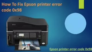 Easy To Resolve Epson Printer Error Code 0x98 By Expert