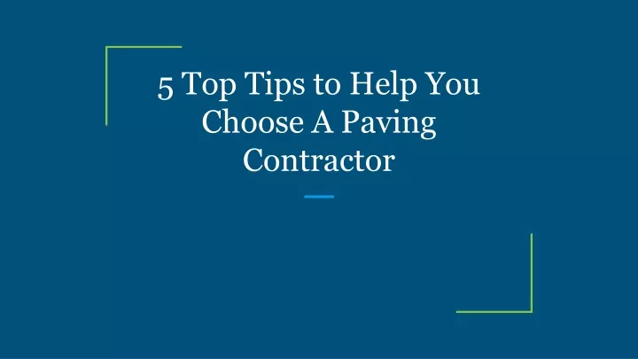 5 top tips to help you choose a paving contractor