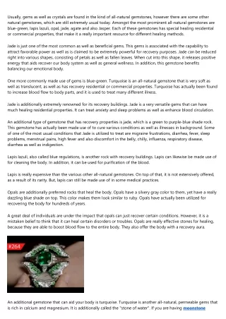 usually gems as well as crystals are found