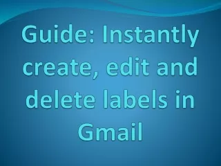 guide instantly create edit and delete labels in gmail