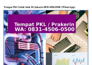 Tempat Pkl Untuk Smk Di Jakarta O831 45O6 O5OO [WhatsApp]