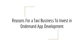 reasons for a taxi business to invest in ondemand app development