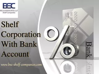 Shelf corporation with bank account