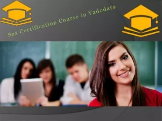Sas Certification Course in Vadodara