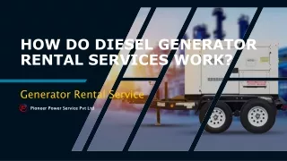 HOW DO DIESEL GENERATOR RENTAL SERVICES WORK?