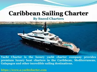 Caribbean Sailing Charter – The perfect way to explore the world