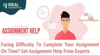 facing difficulty to complete your assignment