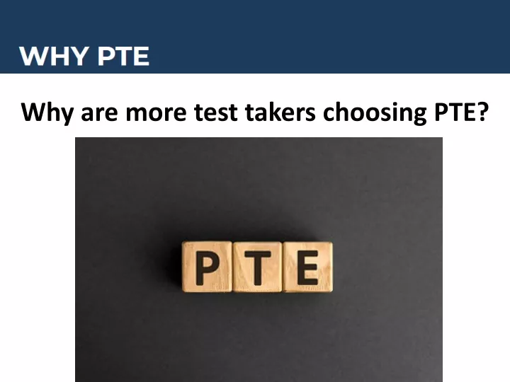 why are more test takers choosing pte