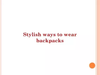 stylish ways to wear backpacks