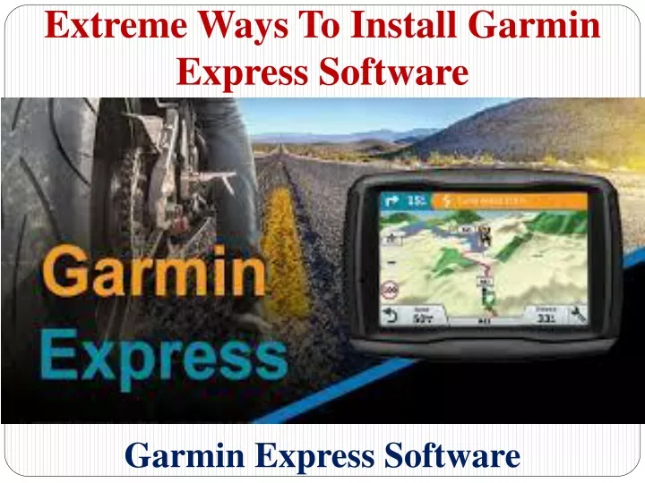 extreme ways to install garmin express software