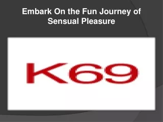 Embark On the Fun Journey of Sensual Pleasure