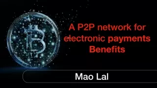 A P2P network for electronic payments Benefits | Mao Lal