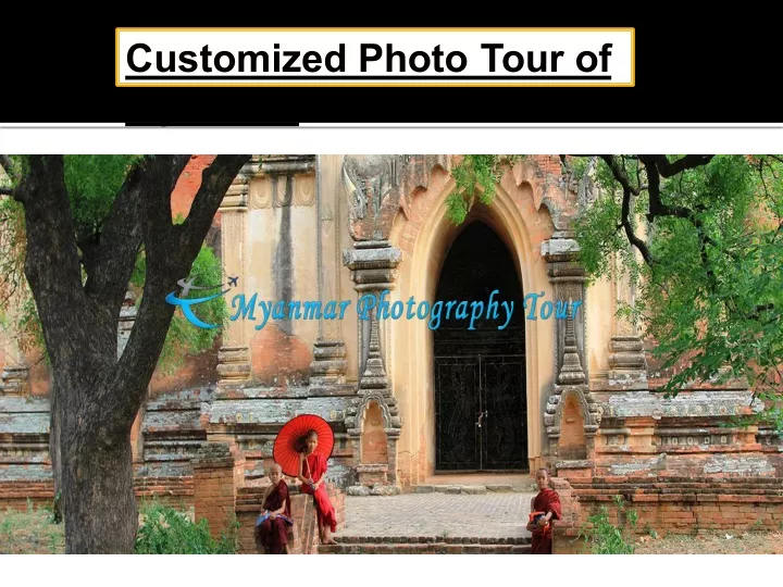 customized photo tour of myanmar