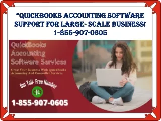 QuickBooks Software Support for Large-scale business! 1-855-907-0605