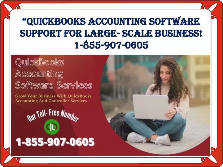 quickbooks accounting software support for large scale business 1 855 907 0605