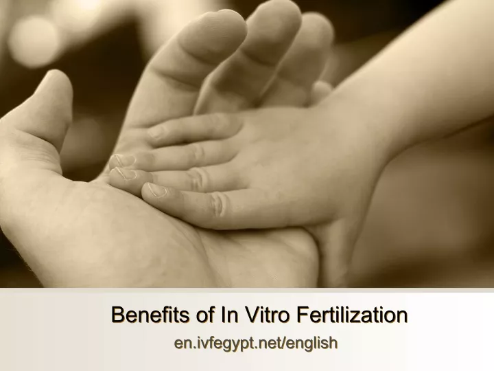 benefits of in vitro fertilization