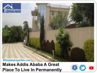 Makes Addis Ababa A Great Place To Live In Permanently Or Temporarily