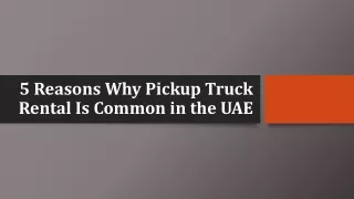 5 Reasons Why Pickup Truck Rental Is Common in the UAE