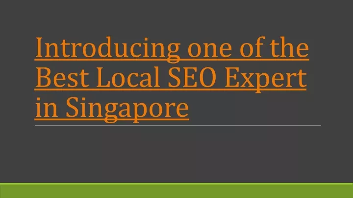 introducing one of the best local seo expert in singapore