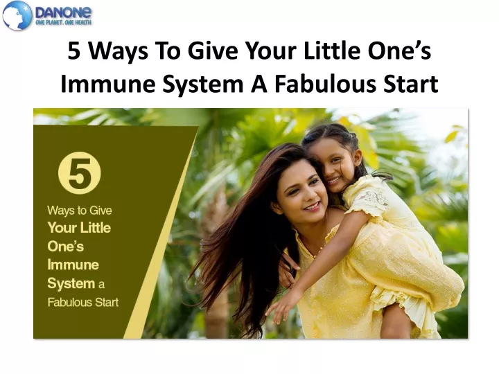 5 ways to give your little one s immune system a fabulous start