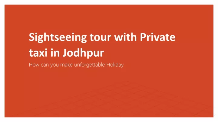 sightseeing tour with private taxi in jodhpur