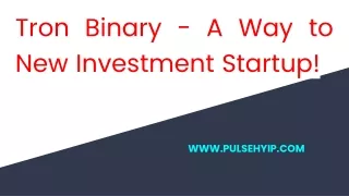 What is Tron Binary Investment Platform?