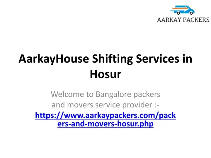 aarkayhouse shifting services in hosur