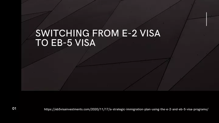 switching from e 2 visa to eb 5 visa