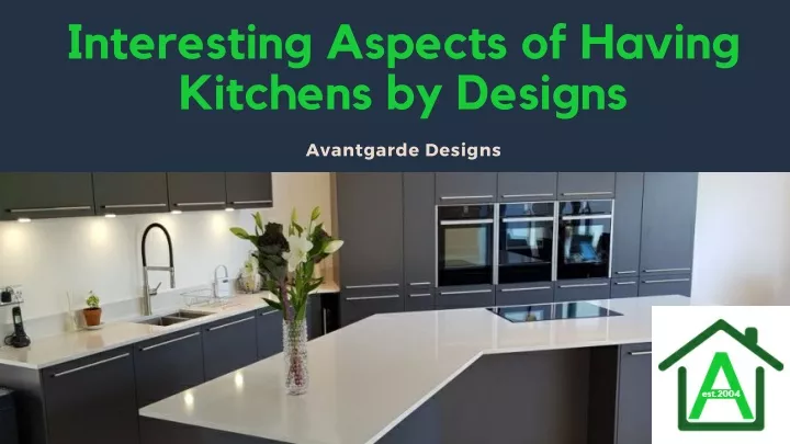 interesting aspects of having kitchens by designs