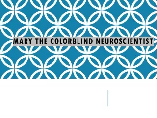 Mary the Colorblind Neuroscientist