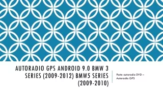 Autoradio GPS Android 9.0 BMW 3 Series (2009-2012) BMW5 Series (2009-2010)