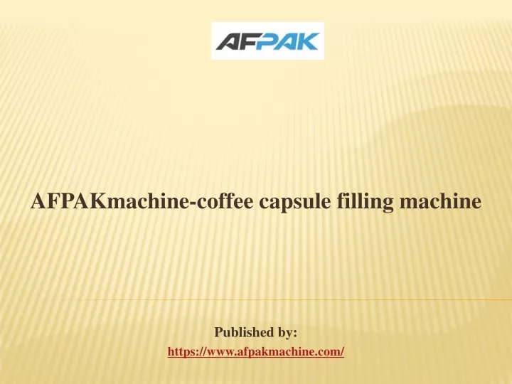 afpakmachine coffee capsule filling machine published by https www afpakmachine com