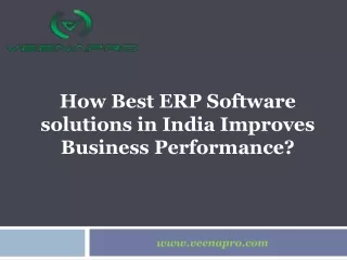 How Best ERP Software solutions in India Improves Business Performance?