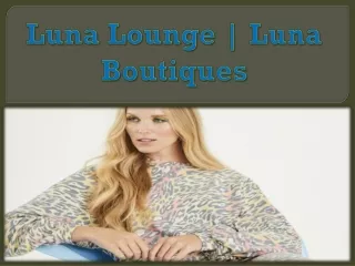 Luna Lounge | Luna Boutiques