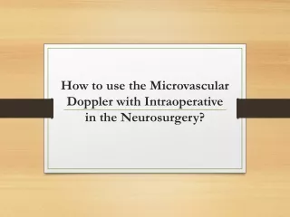 how to use the microvascular doppler with intraoperative in the neurosurgery