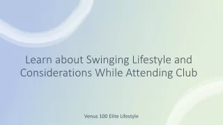 Learn about Swinging Lifestyle and Considerations While Attending Club